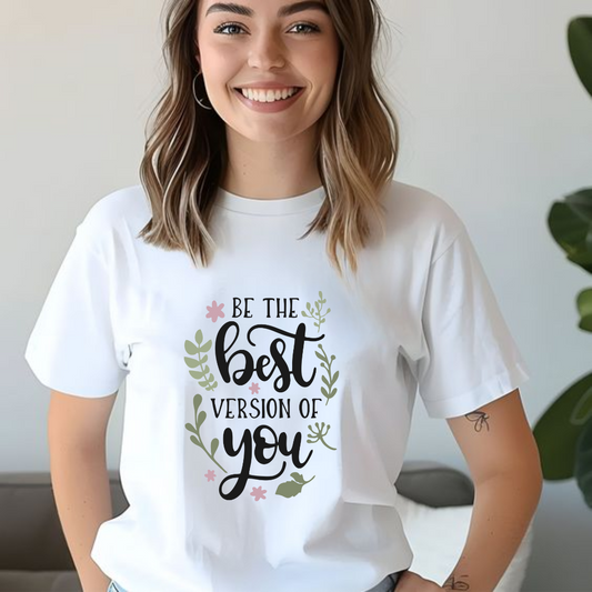 Be the best version t-shirt for women | Unisex t-shirt | Premium Women T-shirt